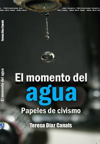 El momento del agua. Papeles de civismo
